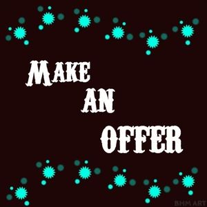 MAKE ME AN OFFER !!💯😺